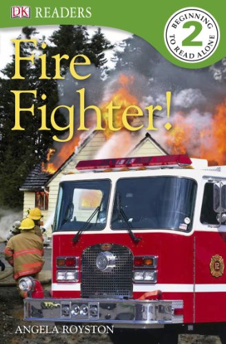 DK Readers L2: Fire Fighter! by Angela Royston