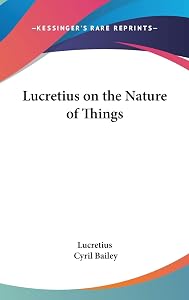 Lucretius on the Nature of Things by Lucretius