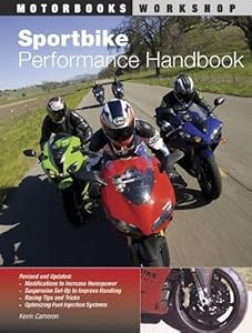 Sportbike Performance Handbook (Motorbooks Workshop) by Kevin Cameron