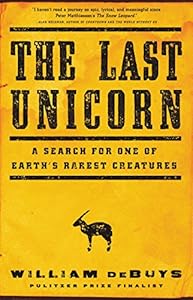 The Last Unicorn: A Search for One of Earth's Rarest Creatures
