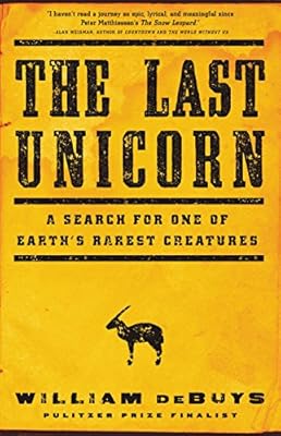 The Last Unicorn: A Search for One of Earth's Rarest Creatures