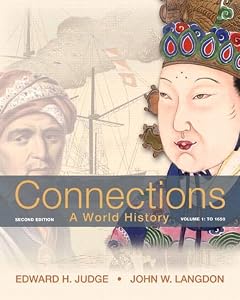 Connections: A World History, Volume 1 (2nd Edition) by Edward H. Judge