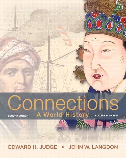 Connections: A World History, Volume 1 (2nd Edition) by Edward H. Judge