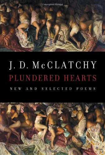 Plundered Hearts: New and Selected Poems by J.D. McClatchy