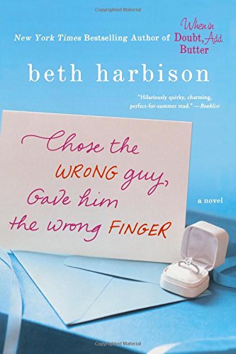 Chose the Wrong Guy, Gave Him the Wrong Finger by Beth Harbison