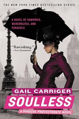 Soulless (The Parasol Protectorate Book 1)