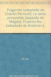 Pulgarcito (adaptado de Charles Perrault). La ratita presumida (daptado de Magda).