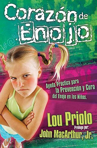 Corazón de enojo (Spanish Edition) by Lou Priolo