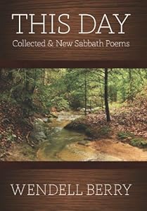 This Day: Collected &amp; New Sabbath Poems