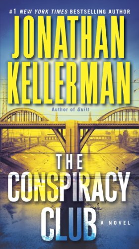 The Conspiracy Club: A Novel (Kellerman, Jonathan) by Jonathan Kellerman