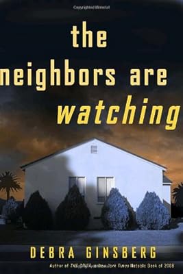 The Neighbors Are Watching: A Novel