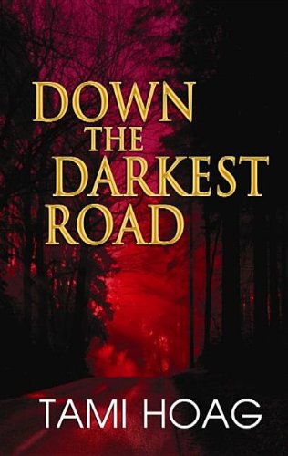 Down the Darkest Road by Tami Hoag