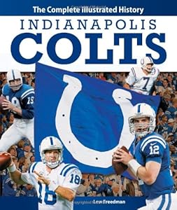 Indianapolis Colts: The Complete Illustrated History
