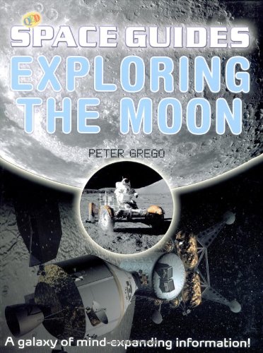 Exploring the Moon (QED Space Guides) by Peter Grego