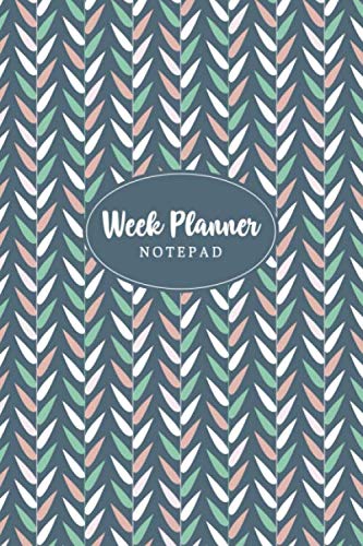 Week Planner Notepad: Weekly Goals Planner - Undated with Motivational Quotes - List and Record Your Most Important Tasks, Goals, and Reminders While ... Encouraged and Inspired - Leaves Cover Design by Georgina H. Pitt