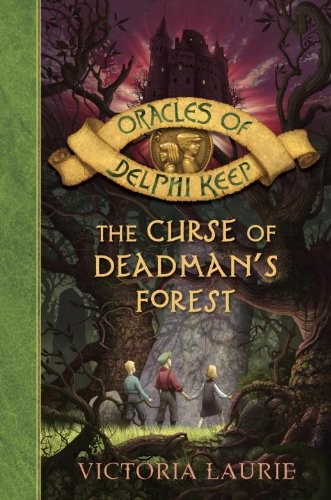 The Curse of Deadman's Forest (Oracles of Delphi Keep) by Victoria Laurie