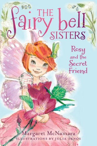 The Fairy Bell Sisters #2: Rosy and the Secret Friend by Margaret McNamara