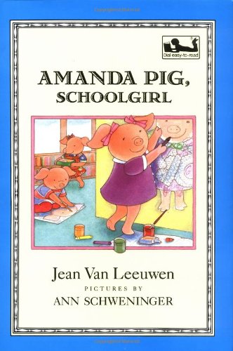 Amanda Pig, Schoolgirl (Oliver and Amanda) by Jean Van Leeuwen