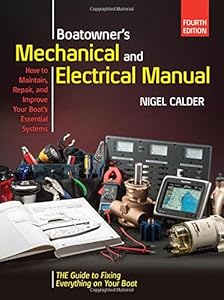 Boatowners Mechanical and Electrical Manual 4/E by Nigel Calder