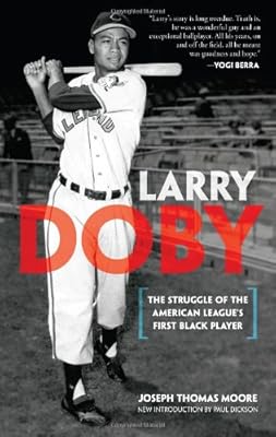 Larry Doby: The Struggle of the American League's First Black Player