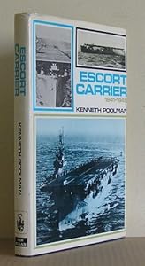 Escort Carrier, 1941-45 by Kenneth Poolman