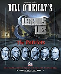 Bill O'Reilly's Legends and Lies: The Patriots