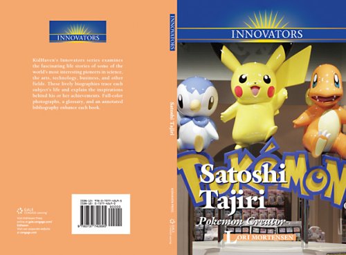 Satoshi Tajiri: Pokemon Creator by Lori Mortensen