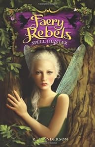 Faery Rebels: Spell Hunter