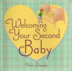 Welcoming Your Second Baby (Lansky, Vicki) by Vicki Lansky
