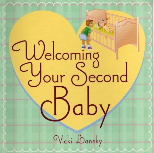 Welcoming Your Second Baby (Lansky, Vicki) by Vicki Lansky