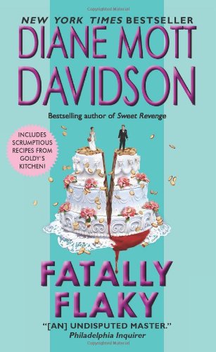 Fatally Flaky by Diane Mott Davidson