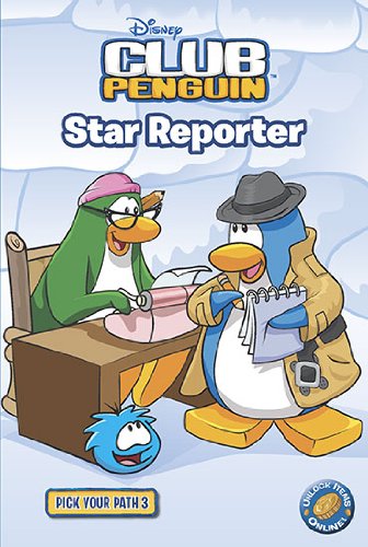 Star Reporter 3 (Disney Club Penguin) by Tracey West