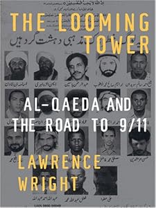 The looming tower Al-Qaeda and the road to 9/11