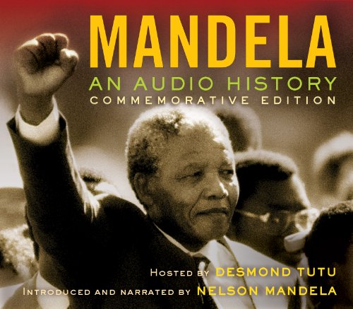 Mandela: An Audio History by Nelson Mandela
