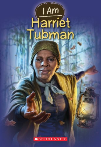 I Am #6: Harriet Tubman by Grace Norwich