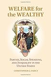 Christopher Faricy, "Welfare for the Wealthy: Parties, Social Spending, and Inequality in the United States" (Cambridge UP 2015)