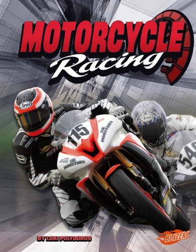 Motorcycle Racing by Lori Polydoros