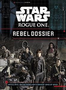Star Wars Rogue One Rebel Dossier