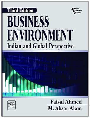 BUSINESS ENVIRONMENT : INDIAN AND GLOBAL PERSPECTIVE 3rd ed. (New Edition)