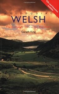Colloquial Welsh: The Complete Course for Beginners (Colloquial Series)