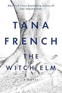 The Witch Elm: A Novel