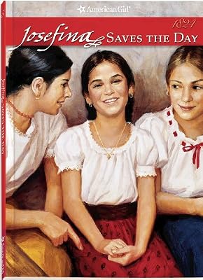 Josefina Saves The Day (American Girls Collection)
