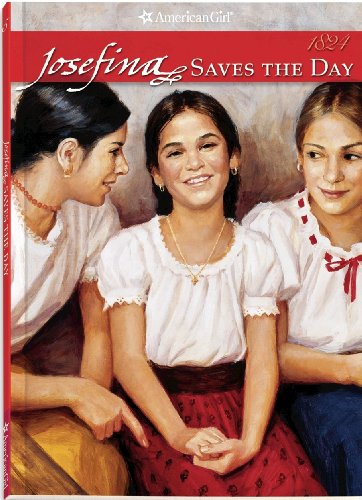 Josefina Saves The Day (American Girls Collection) by Valerie Tripp