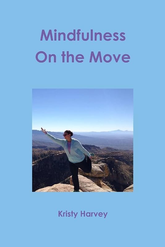 Mindfulness On the Move by Kristy Harvey