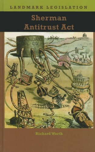 Sherman Antitrust Act by Richard Worth