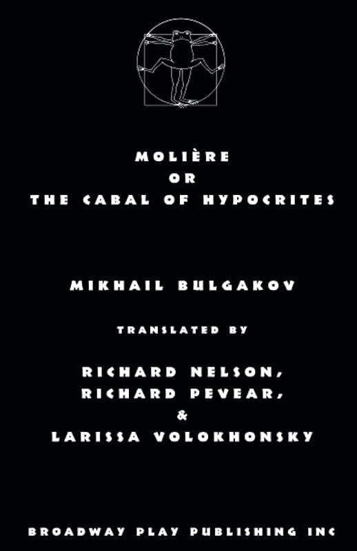 Moliere or The Cabal of Hypocrites by Mikhail Bulgakov