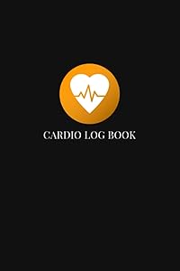 Cardio Log Book: Cardio Log Book and Tracker for Recording Cardio Workouts - Track Cardio Type, Date, Distance, Calories Burned, and Notes - Yellow and Black Cover by Casper Devito