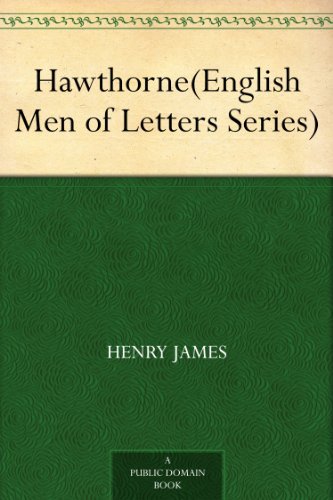 Hawthorne(English Men of Letters Series) by Henry James