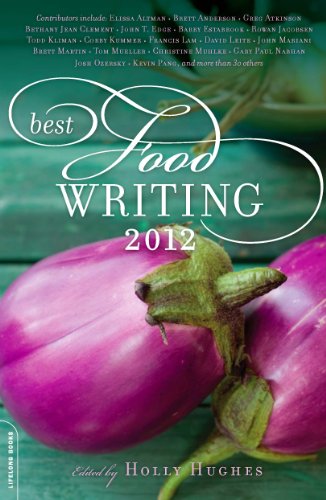 Best Food Writing 2012 by Holly Hughes