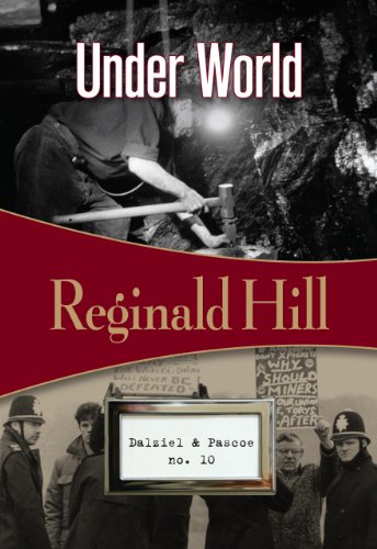 Under World: Dalziel & Pascoe #10 by Reginald Hill